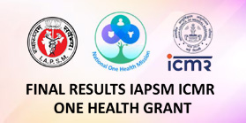 FINAL RESULTS IAPSM ICMR ONE HEALTH GRANT